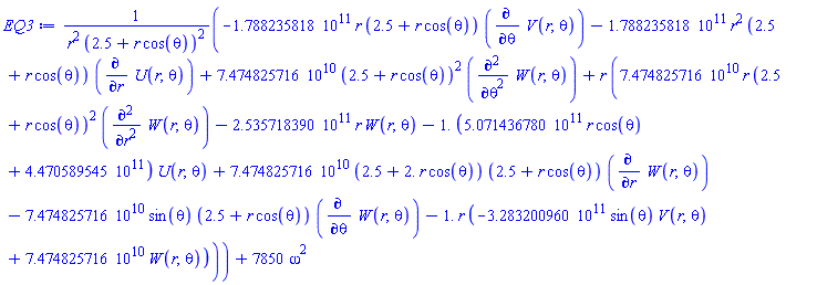 (-0.1788235818e12*r*(2.5+r*cos(theta))*(diff(V(r, theta), theta))-0.1788235818e12*r^2*(2.5+r*cos(theta))*(diff(U(r, theta), r))+0.7474825716e11*(2.5+r*cos(theta))^2*(diff(diff(W(r, theta), theta), theta))+r*(0.7474825716e11*r*(2.5+r*cos(theta))^2*(diff(diff(W(r, theta), r), r))-0.2535718390e12*r*W(r, theta)-1.*(0.5071436780e12*r*cos(theta)+0.4470589545e12)*U(r, theta)+0.7474825716e11*(2.5+2.*r*cos(theta))*(2.5+r*cos(theta))*(diff(W(r, theta), r))-0.7474825716e11*sin(theta)*(2.5+r*cos(theta))*(diff(W(r, theta), theta))-1.*r*(-0.3283200960e12*sin(theta)*V(r, theta)+0.7474825716e11*W(r, theta))))/(r^2*(2.5+r*cos(theta))^2)+7850*omega^2