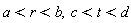 a < r and r < b, c < t and t < d