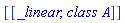 [[_linear, `class A`]]
