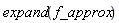expand(f_approx)