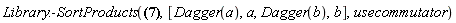 Library:-SortProducts(1-(1/4)*beta^2*k*Physics:-`*`(Physics:-Dagger(b), b)*conjugate(c)*Physics:-Dagger(a)-(1/4)*beta^2*k*Physics:-`*`(Physics:-Dagger(b), b)*a*c-(1/4)*beta^2*k*Physics:-`*`(Physics:-Dagger(b), b)*c*conjugate(c)-(1/4)*beta^2*conjugate(c)*Physics:-Dagger(a)*a*c-(1/4)*beta^2*conjugate(c)^2*Physics:-Dagger(a)*c-(1/4)*beta^2*a*c^2*conjugate(c)+(3/16)*beta^3*Physics:-`*`(Physics:-Dagger(a), a)^2*c*conjugate(c)+(3/16)*beta^3*conjugate(c)^3*Physics:-Dagger(a)*c^2+(3/16)*beta^3*conjugate(c)^3*Physics:-Dagger(a)^2*c+(3/16)*beta^3*a*c^3*conjugate(c)^2+(3/16)*beta^3*a^2*c^3*conjugate(c)+(3/16)*beta^3*k*Physics:-`*`(Physics:-Dagger(b), b)*Physics:-`*`(Physics:-Dagger(a), a)^2+(3/16)*beta^3*k^2*Physics:-`*`(Physics:-Dagger(b), b)^2*Physics:-`*`(Physics:-Dagger(a), a)+(3/16)*beta^3*Physics:-`*`(Physics:-Dagger(a), a)*conjugate(c)^2*Physics:-Dagger(a)^2+(3/16)*beta^3*Physics:-`*`(Physics:-Dagger(a), a)*a^2*c^2+(3/16)*beta^3*Physics:-`*`(Physics:-Dagger(a), a)*c^2*conjugate(c)^2+(3/16)*beta^3*Physics:-`*`(Physics:-Dagger(a), a)^2*conjugate(c)*Physics:-Dagger(a)+(3/16)*beta^3*Physics:-`*`(Physics:-Dagger(a), a)^2*a*c-(1/4)*beta^2*k*Physics:-`*`(Physics:-Dagger(b), b)*Physics:-`*`(Physics:-Dagger(a), a)-(1/4)*beta^2*Physics:-`*`(Physics:-Dagger(a), a)*conjugate(c)*Physics:-Dagger(a)-(1/4)*beta^2*Physics:-`*`(Physics:-Dagger(a), a)*a*c-(1/4)*beta^2*Physics:-`*`(Physics:-Dagger(a), a)*c*conjugate(c)+(3/16)*beta^3*k^2*Physics:-`*`(Physics:-Dagger(b), b)^2*conjugate(c)*Physics:-Dagger(a)+(3/16)*beta^3*k^2*Physics:-`*`(Physics:-Dagger(b), b)^2*a*c+(3/16)*beta^3*k^2*Physics:-`*`(Physics:-Dagger(b), b)^2*c*conjugate(c)+(3/16)*beta^3*k*Physics:-`*`(Physics:-Dagger(b), b)*conjugate(c)^2*Physics:-Dagger(a)^2+(3/16)*beta^3*k*Physics:-`*`(Physics:-Dagger(b), b)*a^2*c^2+(3/16)*beta^3*k*Physics:-`*`(Physics:-Dagger(b), b)*c^2*conjugate(c)^2+(3/8)*beta^3*Physics:-`*`(Physics:-Dagger(a), a)*conjugate(c)^2*Physics:-Dagger(a)*c+(3/8)*beta^3*Physics:-`*`(Physics:-Dagger(a), a)*a*c^2*conjugate(c)+(3/16)*beta^3*conjugate(c)^2*Physics:-Dagger(a)^2*a*c+(3/16)*beta^3*conjugate(c)*Physics:-Dagger(a)*a^2*c^2+(3/8)*beta^3*conjugate(c)^2*Physics:-Dagger(a)*a*c^2+(1/16)*beta^3*Physics:-`*`(Physics:-Dagger(a), a)^3+(1/2)*beta*Physics:-`*`(Physics:-Dagger(a), a)-(1/8)*beta^2*Physics:-`*`(Physics:-Dagger(a), a)^2+(1/16)*beta^3*conjugate(c)^3*Physics:-Dagger(a)^3+(1/16)*beta^3*a^3*c^3+(1/16)*beta^3*c^3*conjugate(c)^3+(1/16)*beta^3*k^3*Physics:-`*`(Physics:-Dagger(b), b)^3-(1/8)*beta^2*c^2*conjugate(c)^2+(1/2)*beta*k*Physics:-`*`(Physics:-Dagger(b), b)+(1/2)*beta*conjugate(c)*Physics:-Dagger(a)+(1/2)*beta*a*c+(1/2)*beta*c*conjugate(c)-(1/8)*beta^2*k^2*Physics:-`*`(Physics:-Dagger(b), b)^2-(1/8)*beta^2*conjugate(c)^2*Physics:-Dagger(a)^2-(1/8)*beta^2*a^2*c^2+(3/8)*beta^3*k*Physics:-`*`(Physics:-Dagger(b), b)*conjugate(c)^2*Physics:-Dagger(a)*c+(3/8)*beta^3*k*Physics:-`*`(Physics:-Dagger(b), b)*a*c^2*conjugate(c)+(3/8)*beta^3*Physics:-`*`(Physics:-Dagger(a), a)*conjugate(c)*Physics:-Dagger(a)*a*c+(3/8)*beta^3*k*Physics:-`*`(Physics:-Dagger(b), b)*Physics:-`*`(Physics:-Dagger(a), a)*conjugate(c)*Physics:-Dagger(a)+(3/8)*beta^3*k*Physics:-`*`(Physics:-Dagger(b), b)*Physics:-`*`(Physics:-Dagger(a), a)*a*c+(3/8)*beta^3*k*Physics:-`*`(Physics:-Dagger(b), b)*Physics:-`*`(Physics:-Dagger(a), a)*c*conjugate(c)+(3/8)*beta^3*k*Physics:-`*`(Physics:-Dagger(b), b)*conjugate(c)*Physics:-Dagger(a)*a*c, [Physics:-Dagger(a), a, Physics:-Dagger(b), b], usecommutator)