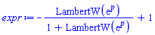 -LambertW(exp(p))/(1+LambertW(exp(p)))+1