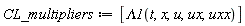CL_multipliers := [Lambda1(t, x, u, ux, uxx)]