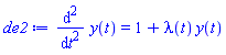 diff(diff(y(t), t), t) = 1+lambda(t)*y(t)