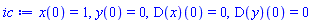 x(0) = 1, y(0) = 0, (D(x))(0) = 0, (D(y))(0) = 0
