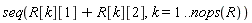 seq(R[k][1]+R[k][2], k = 1 .. nops(R))