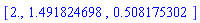 [2., 1.491824698, .508175302]