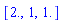[2., 1, 1.]