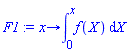proc (x) options operator, arrow; int(f(X), X = 0 .. x) end proc