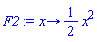 proc (x) options operator, arrow; (1/2)*x^2 end proc