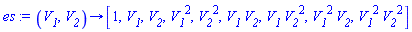 proc (V__1, V__2) options operator, arrow; [1, V__1, V__2, V__1^2, V__2^2, V__1*V__2, V__1*V__2^2, V__1^2*V__2, V__1^2*V__2^2] end proc