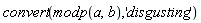 convert(modp(a, b), 'disgusting')
