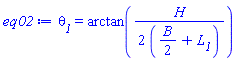 eq02 := `&theta;__1` = arctan(H/(2*((1/2)*B+L__1)))