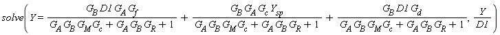 solve(Y = G__B*D1*G__A*G__f/(G__A*G__B*G__M*G__c+G__A*G__B*G__R+1)+G__B*G__A*G__c*Y__sp/(G__A*G__B*G__M*G__c+G__A*G__B*G__R+1)+G__B*D1*G__d/(G__A*G__B*G__M*G__c+G__A*G__B*G__R+1), Y/D1)