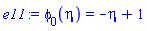 phi[0](eta) = -eta+1
