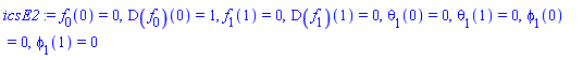 f[0](0) = 0, (D(f[0]))(0) = 1, f[1](1) = 0, (D(f[1]))(1) = 0, theta[1](0) = 0, theta[1](1) = 0, phi[1](0) = 0, phi[1](1) = 0