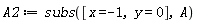 A2 := subs([x = -1, y = 0], A)