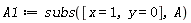 A1 := subs([x = 1, y = 0], A)