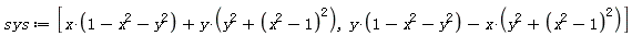 sys := [x*(-x^2-y^2+1)+y*(y^2+(x^2-1)^2), y*(-x^2-y^2+1)-x*(y^2+(x^2-1)^2)]