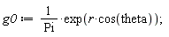g0 := exp(r*cos(theta))/Pi