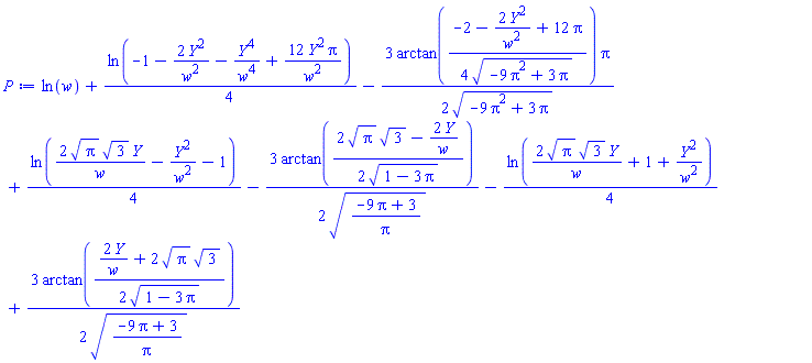 ln(w)+(1/4)*ln(-1-2*Y^2/w^2-Y^4/w^4+12*Y^2*Pi/w^2)-(3/2)*arctan((1/4)*(-2-2*Y^2/w^2+12*Pi)/(-9*Pi^2+3*Pi)^(1/2))*Pi/(-9*Pi^2+3*Pi)^(1/2)+(1/4)*ln(2*Pi^(1/2)*3^(1/2)*Y/w-Y^2/w^2-1)-(3/2)*arctan((1/2)*(2*Pi^(1/2)*3^(1/2)-2*Y/w)/(1-3*Pi)^(1/2))/((-9*Pi+3)/Pi)^(1/2)-(1/4)*ln(2*Pi^(1/2)*3^(1/2)*Y/w+1+Y^2/w^2)+(3/2)*arctan((1/2)*(2*Y/w+2*Pi^(1/2)*3^(1/2))/(1-3*Pi)^(1/2))/((-9*Pi+3)/Pi)^(1/2)