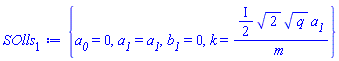 {a__0 = 0, a__1 = a__1, b__1 = 0, k = ((1/2)*I)*2^(1/2)*q^(1/2)*a__1/m}