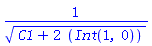 1/(C1+2*(Int(1, 0)))^(1/2)