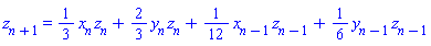 z[n+1] = (1/3)*x[n]*z[n]+(2/3)*y[n]*z[n]+(1/12)*x[n-1]*z[n-1]+(1/6)*y[n-1]*z[n-1]