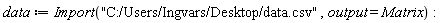 data := Import("C:/Users/Ingvars/Desktop/data.csv", output = Matrix)