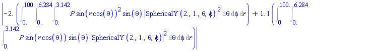 abs(-2.*(Int(Int(Int(P*sin(r*cos(theta))^2*sin(theta)*abs(SphericalY(2., 1., theta, phi))^2, theta = 0. .. 3.142), phi = 0. .. 6.284), r = 0. .. 100.))+(1.*I)*(Int(Int(Int(P*sin(r*cos(theta))*sin(theta)*abs(SphericalY(2., 1., theta, phi))^2, theta = 0. .. 3.142), phi = 0. .. 6.284), r = 0. .. 100.)))