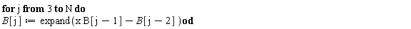 for j from 3 to N do B[j] := expand(x*B[j-1]-B[j-2]) end do