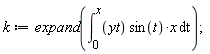 k := expand(int(yt*sin(t)*x, t = 0 .. x))