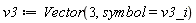 v3 := Vector(3, symbol = v3_i)