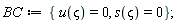 BC := {s(`&varsigma;`) = 0, u(`&varsigma;`) = 0}