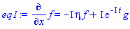 diff(f, x) = -I*eta*f+I*exp(-I*t)*g