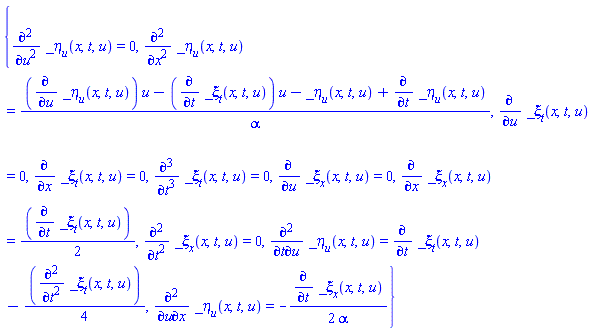 {diff(diff(diff(_xi[t](x, t, u), t), t), t) = 0, diff(diff(_eta[u](x, t, u), t), u) = diff(_xi[t](x, t, u), t)-(1/4)*(diff(diff(_xi[t](x, t, u), t), t)), diff(diff(_eta[u](x, t, u), u), u) = 0, diff(diff(_eta[u](x, t, u), u), x) = -(1/2)*(diff(_xi[x](x, t, u), t))/alpha, diff(diff(_eta[u](x, t, u), x), x) = ((diff(_eta[u](x, t, u), u))*u-(diff(_xi[t](x, t, u), t))*u-_eta[u](x, t, u)+diff(_eta[u](x, t, u), t))/alpha, diff(diff(_xi[x](x, t, u), t), t) = 0, diff(_xi[t](x, t, u), u) = 0, diff(_xi[t](x, t, u), x) = 0, diff(_xi[x](x, t, u), u) = 0, diff(_xi[x](x, t, u), x) = (1/2)*(diff(_xi[t](x, t, u), t))}