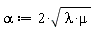 alpha := 2*sqrt(lambda*mu)