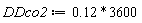 DDco2 := .12*3600