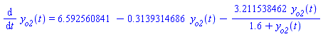 diff(y[o2](t), t) = 6.592560841-.3139314686*y[o2](t)-3.211538462*y[o2](t)/(1.6+y[o2](t))
