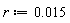 r := 0.15e-1