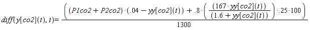 diff(y[co2](t), t) = ((P1co2+P2co2)*(0.4e-1-y*y[co2](t))+.25*(.8*(167*y*y[co2](t)/(1.6+y*y[co2](t))))*100)*(1/1300)