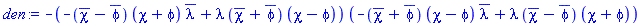 -(-(conjugate(chi)-conjugate(phi))*(chi+phi)*conjugate(lambda)+lambda*(conjugate(chi)+conjugate(phi))*(chi-phi))*(-(conjugate(chi)+conjugate(phi))*(chi-phi)*conjugate(lambda)+lambda*(conjugate(chi)-conjugate(phi))*(chi+phi))