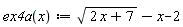 "ex4a(x):=sqrt(2 x+7)-x-2"