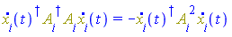 Physics:-`*`(Physics:-Dagger(diff(x[i](t), t)), Physics:-Dagger(A[i]), A[i], diff(x[i](t), t)) = -Physics:-`*`(Physics:-Dagger(diff(x[i](t), t)), Physics:-`^`(A[i], 2), diff(x[i](t), t))