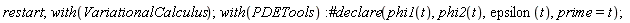 restart; with(VariationalCalculus); with(PDETools)