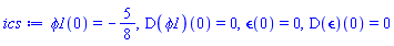 phi1(0) = -5/8, (D(phi1))(0) = 0, epsilon(0) = 0, (D(epsilon))(0) = 0