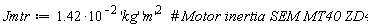 Jmtr := 1.42*10^(-2)*'kg'*'m'^2