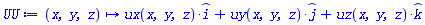 proc (x, y, z) options operator, arrow, function_assign; Physics:-Vectors:-`+`(Physics:-Vectors:-`+`(ux(x, y, z)*_i, uy(x, y, z)*_j), uz(x, y, z)*_k) end proc