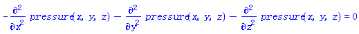 -(diff(diff(pressure(x, y, z), x), x))-(diff(diff(pressure(x, y, z), y), y))-(diff(diff(pressure(x, y, z), z), z)) = 0