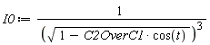 I0 := 1/sqrt(1-C2OverC1*cos(t))^3